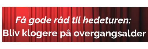 Bliv klogere på overgangsalder